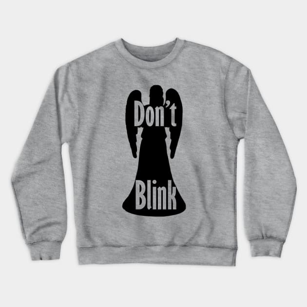 Doctor Who Weeping Angel - Don't Blink! Crewneck Sweatshirt by SOwenDesign